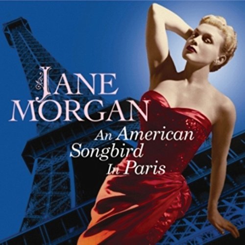 Jane Morgan/American Songbird In Paris