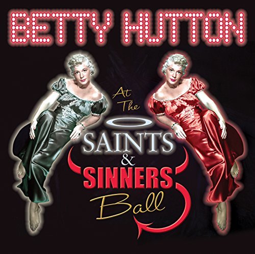 Betty Hutton/At The Saints & Sinners Ball