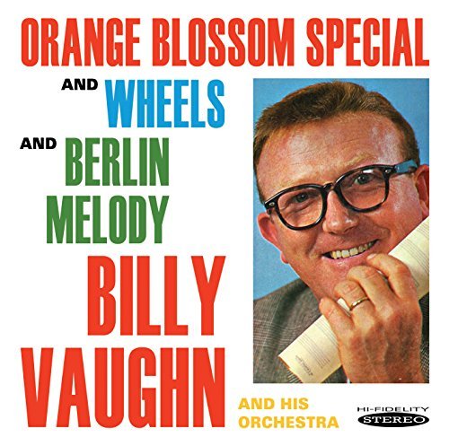 Billy Vaughn/Orange Blossom Special & Whe
