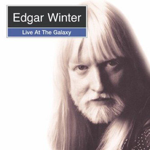 Edgar Winter/Live At The Galaxy@Import-Eu
