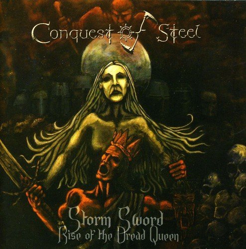 Conquest Of Steel/Storm Sword-Rise Of The Dread