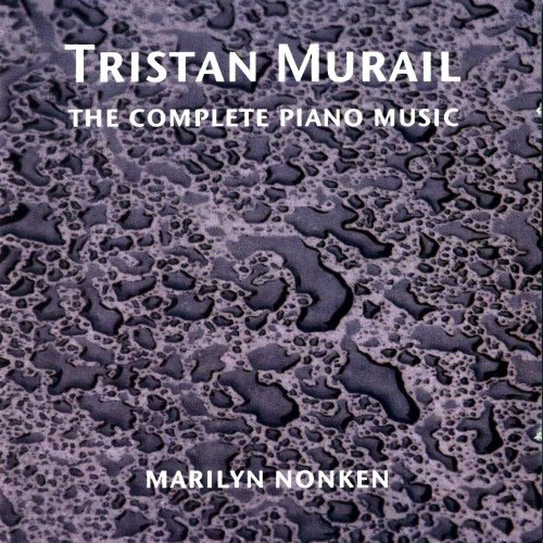 Marilyn Nonken/Murail-Complete Piano Music@2 Cd