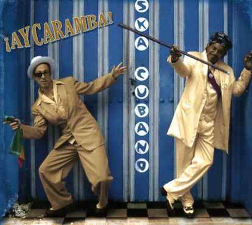 Ska Cubano/!ay Caramba!@Import-Gbr@Incl. Bonus Tracks