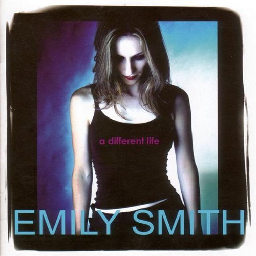 Emily Smith/Different Life