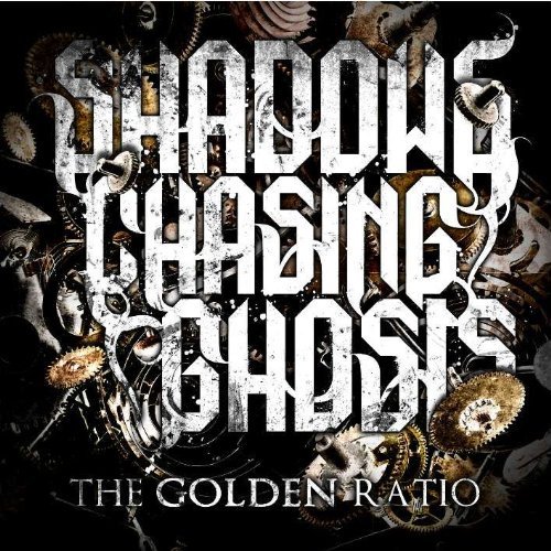 Shadows Chasing Ghosts/Golden Ratio@Import-Gbr