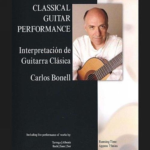 Carlos Bonell/Classical Guitar Performance