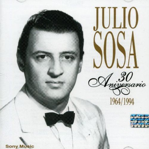 Julio Sosa/30 Aniversario 1964/1994@Import-Arg