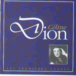 Celine Dion/Premieres Annees
