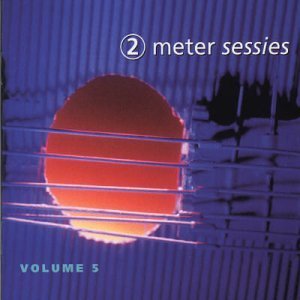 2 Meter Sessies/Vol. 5-2 Meter Sessies