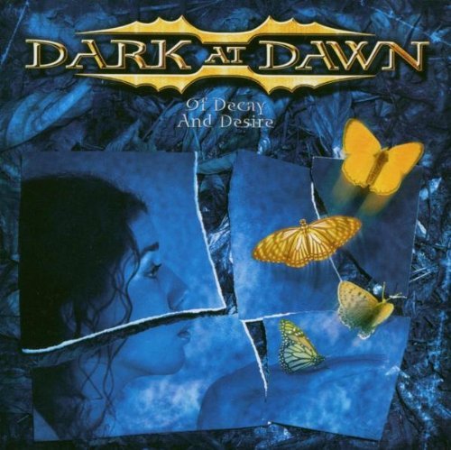 Dark At Dawn/Of Decay & Desire