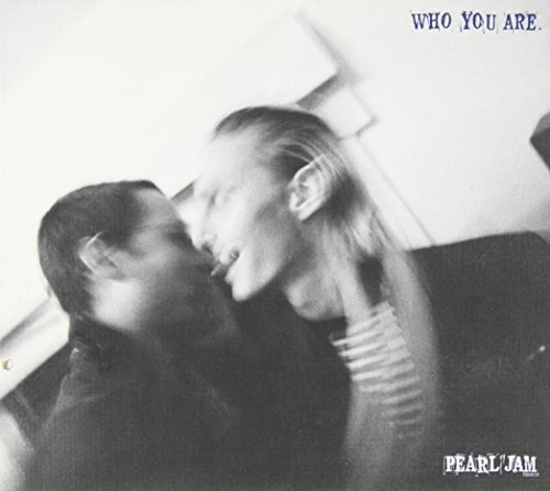 Pearl Jam/Who You Are (+ Habit)
