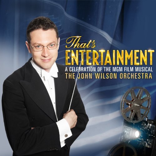 John Orchestra Wilson/That's Entertainment! Celebrat@Incl. Dvd