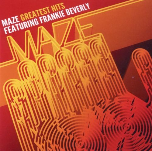 Maze & Frankie Beverly Greatest Hits 35 Years Of Soul Greatest Hits 35 Years Of Sou 