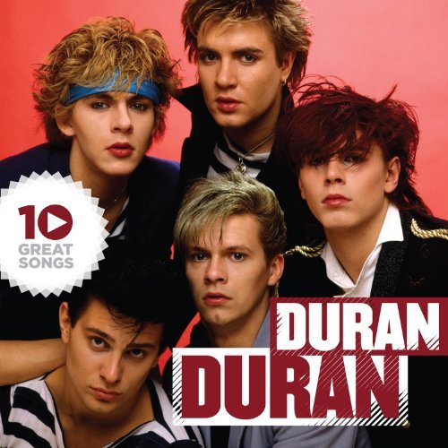 Duran Duran/10 Great Songs