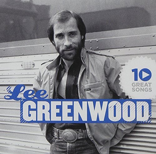 Lee Greenwood/10 Great Songs