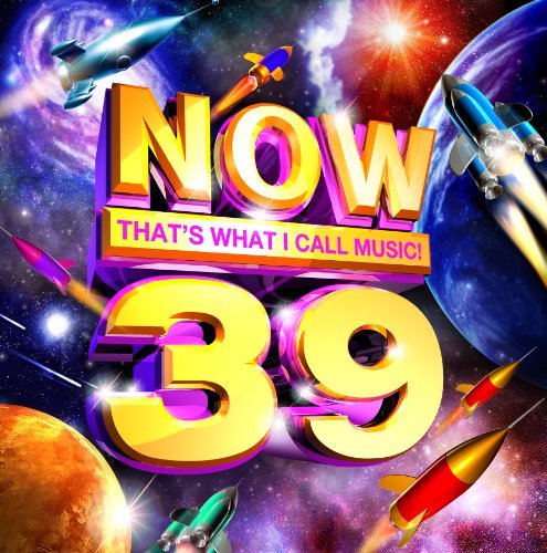 Now That's What I Call Music Vol. 39 Now That's What I Call Music Vol. 39 Now That's What I Call Music 