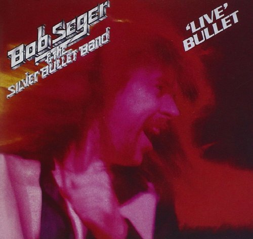 Bob & The Silver Bullet Seger/Live Bullet@Remastered