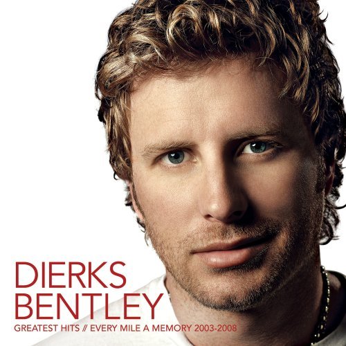 Dierks Bentley/Greatest Hits/Every Mile A Mem