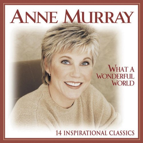 Anne Murray/What A Wonderful World
