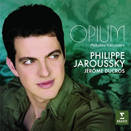 Philippe Jaroussky/Opium-Melodies Francaises