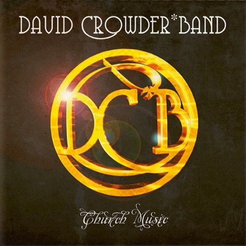 David Crowder Band Church Music 