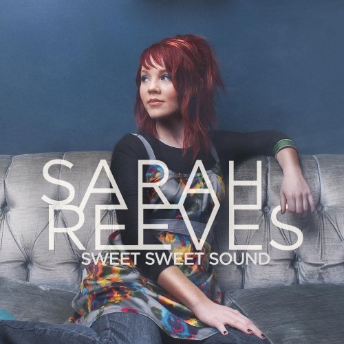 Sarah Reeves/Sweet Sweet Sound