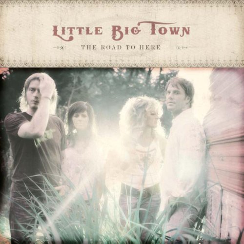 Little Big Town/Road To Here