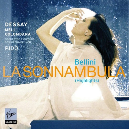 Natalie Dessay/Bellini: La Sonnambula-Hlts@Dessay/Pido