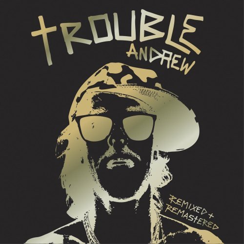 Trouble Andrew/Trouble Andrew