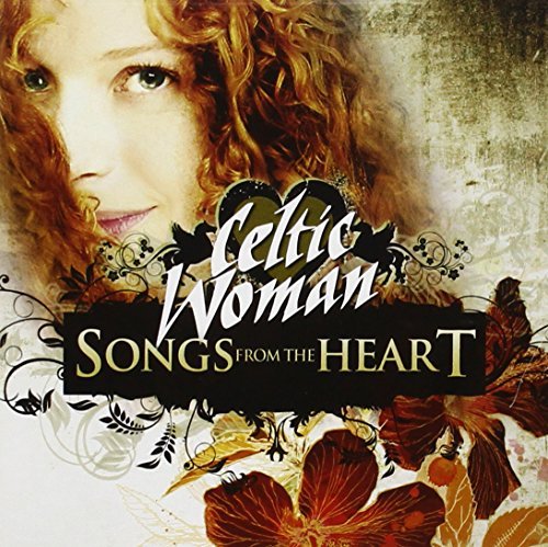 Celtic Woman/Songs From The Heart