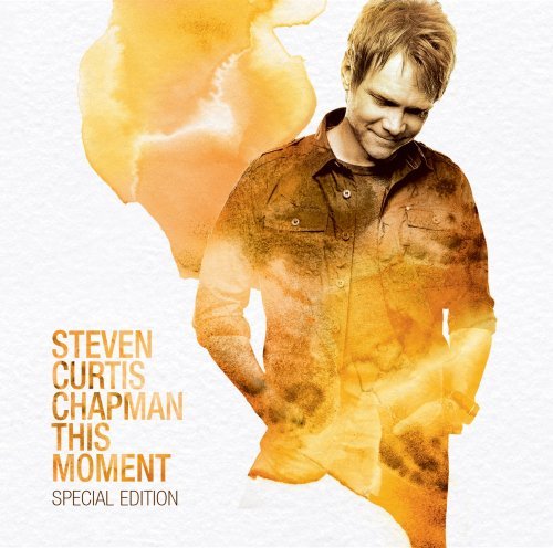 Steven Curtis Chapman/This Moment