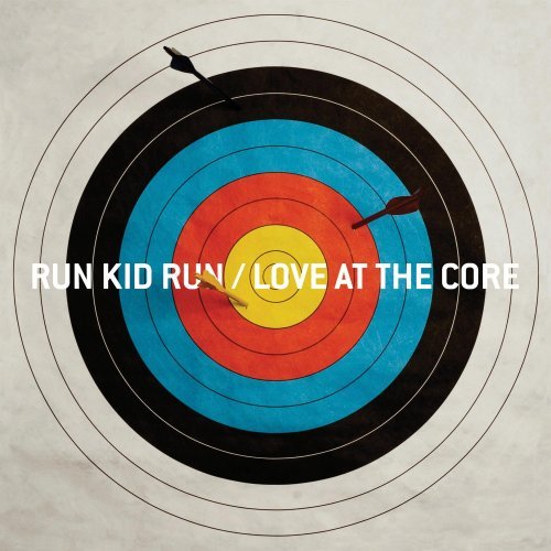 Run Kid Run/Love At The Core