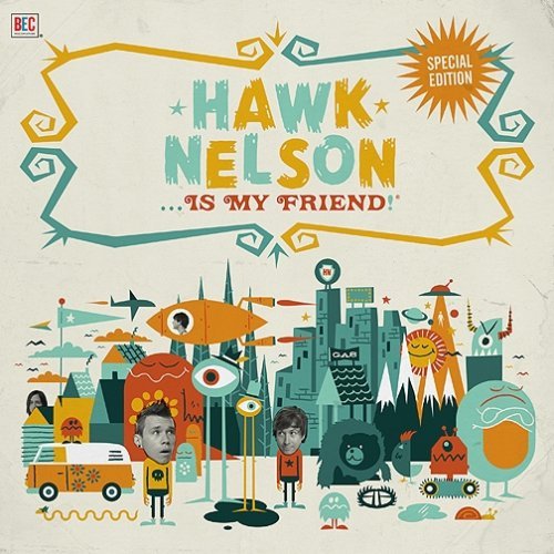 Hawk Nelson Hawk Nelson Is My Friend Special Ed. Incl. DVD 