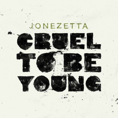 Jonezetta/Cruel To Be Young