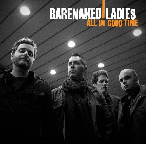 Barenaked Ladies/All In Good Time