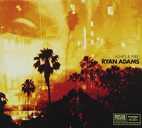 Ryan Adams Ashes & Fire Ashes & Fire 