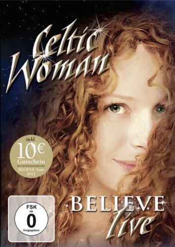 Celtic Woman/Celtic Woman: Believe@Nr