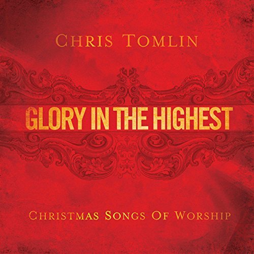 Chris Tomlin/Glory In The Highest: Christma