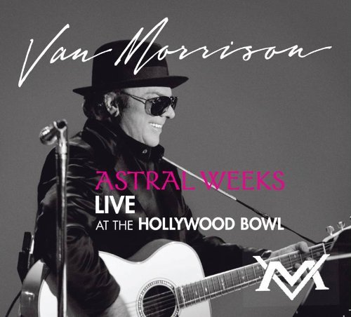 Van Morrison/Astral Weeks Live