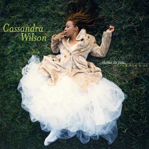 Cassandra Wilson/Closer To You: The Pop Side