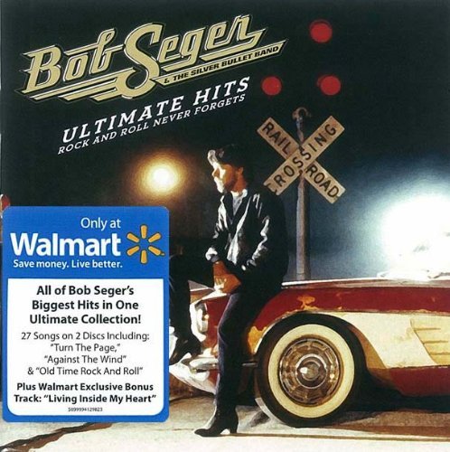 Bob Seger Ultimate Hits Rock & Roll Never Forgets 