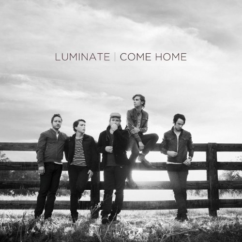 Luminate/Come Home