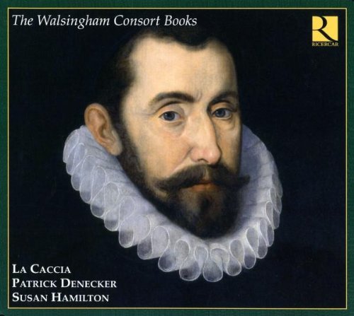 La Caccia/Walsingham Consort Books@Ka Caccua/Denecker/Hamilton