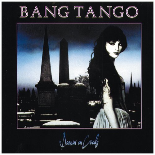 Bang Tango/Dancin On Coals