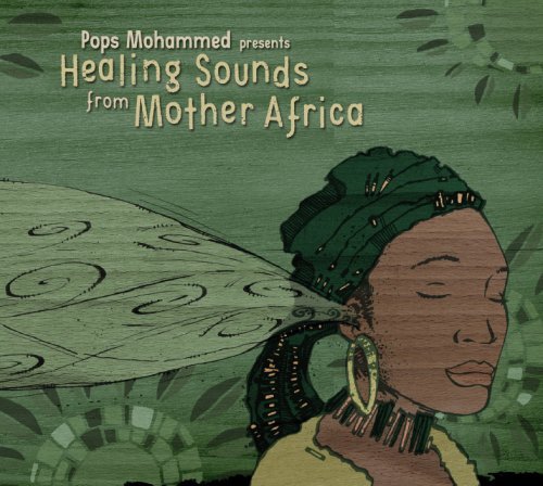 Pops Mohammed/Healing Sounds From Mother