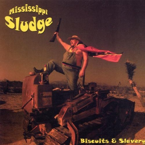 Mississippi Sludge/Biscuits & Slavery