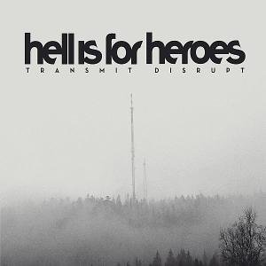Hell Is For Heroes/Transmit Disrupt@Import-Eu