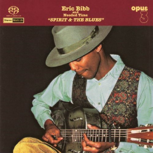 Eric & Needed Time Bibb Spirit & The Blues Sacd 