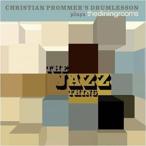 Christian Prommer's Drumlesson/Jazz Thing