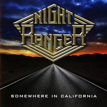 Night Ranger/Somewhere In California